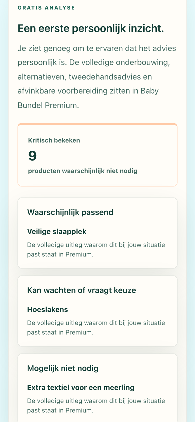 Echt scherm met persoonlijke uitleg waarom een product wel, later of niet nodig is
